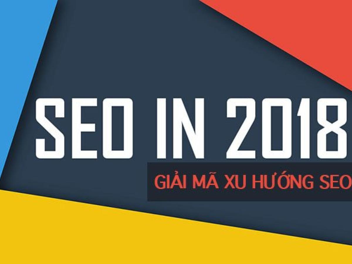 Xu hướng SE0 2018 Xu hướng SE0 2018, làm thế nào để đăng bài chuẩn seo