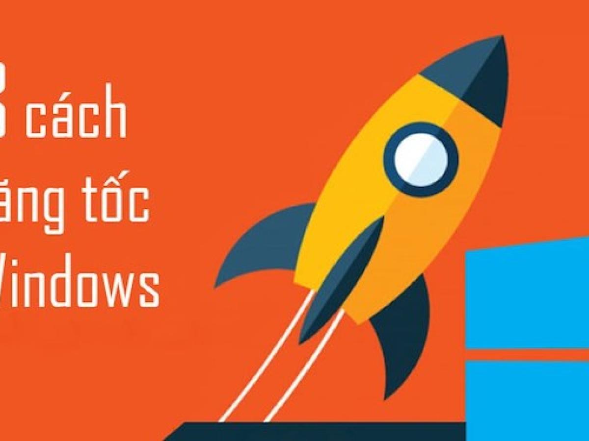 3 cách tăng tốc laptop của bạn nhanh như vừa mới mua 3 cách tăng tốc laptop của bạn nhanh như vừa mới mua